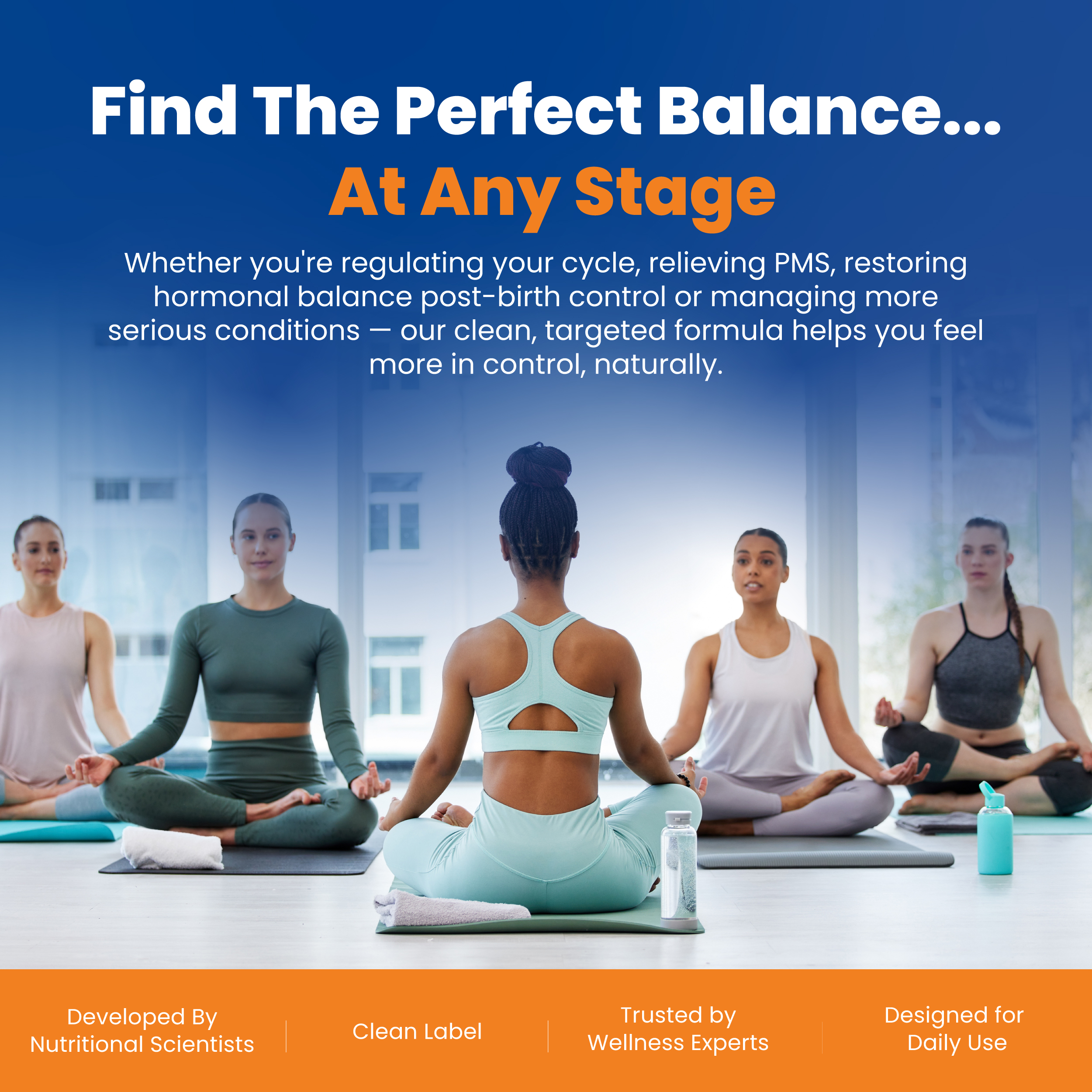 Find The Perfect Balance... At Any Stage