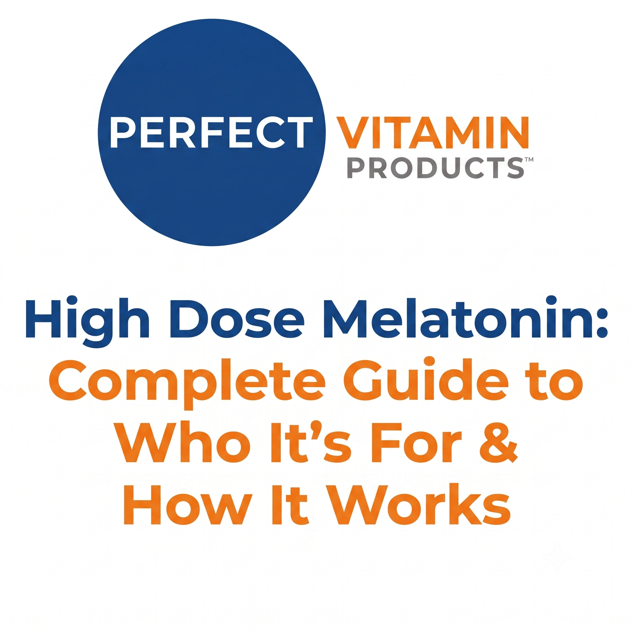 Read more about the article High Dose Melatonin: Complete Guide to Who It’s For & How It Works