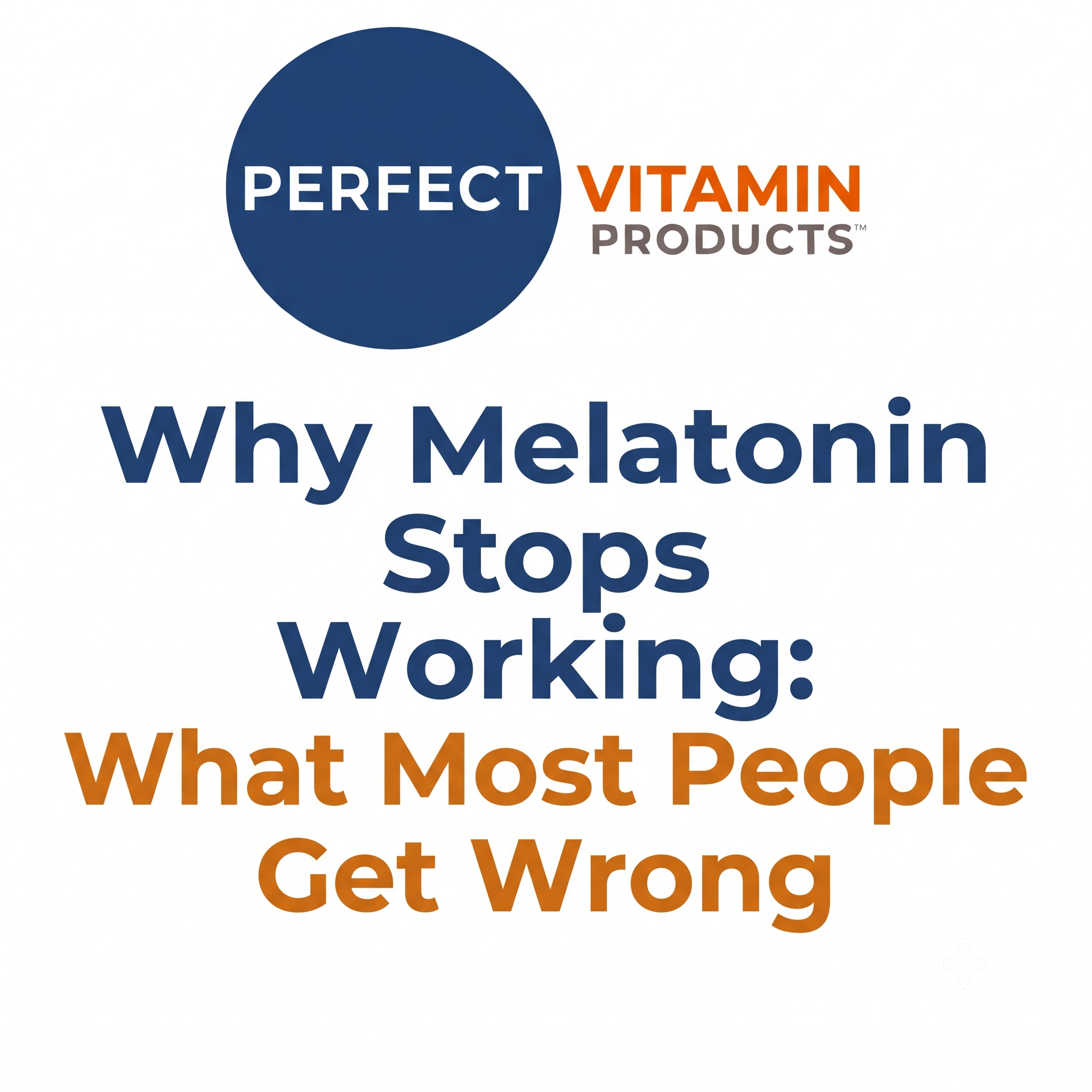 Read more about the article Why Melatonin Stops Working: What Most People Get Wrong