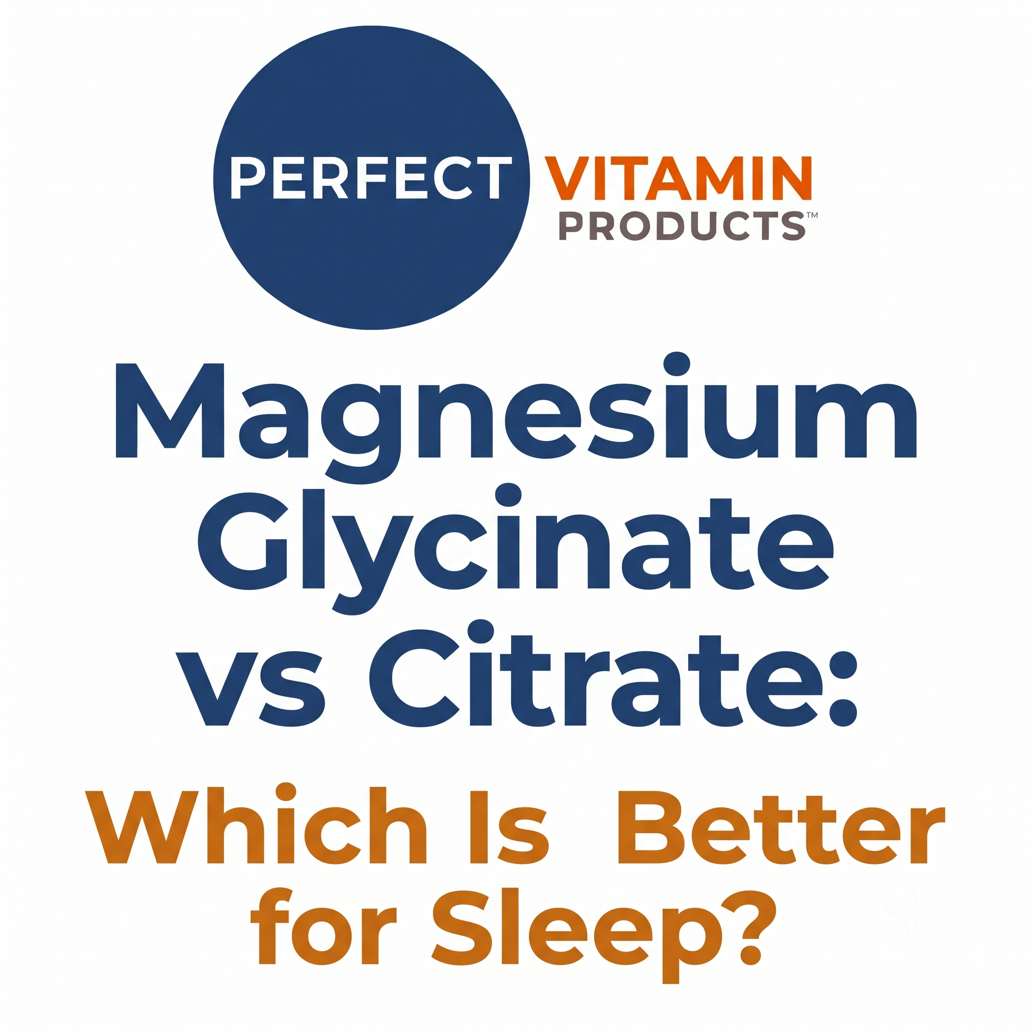 Read more about the article Magnesium Glycinate vs Citrate: Which Is Better for Sleep?