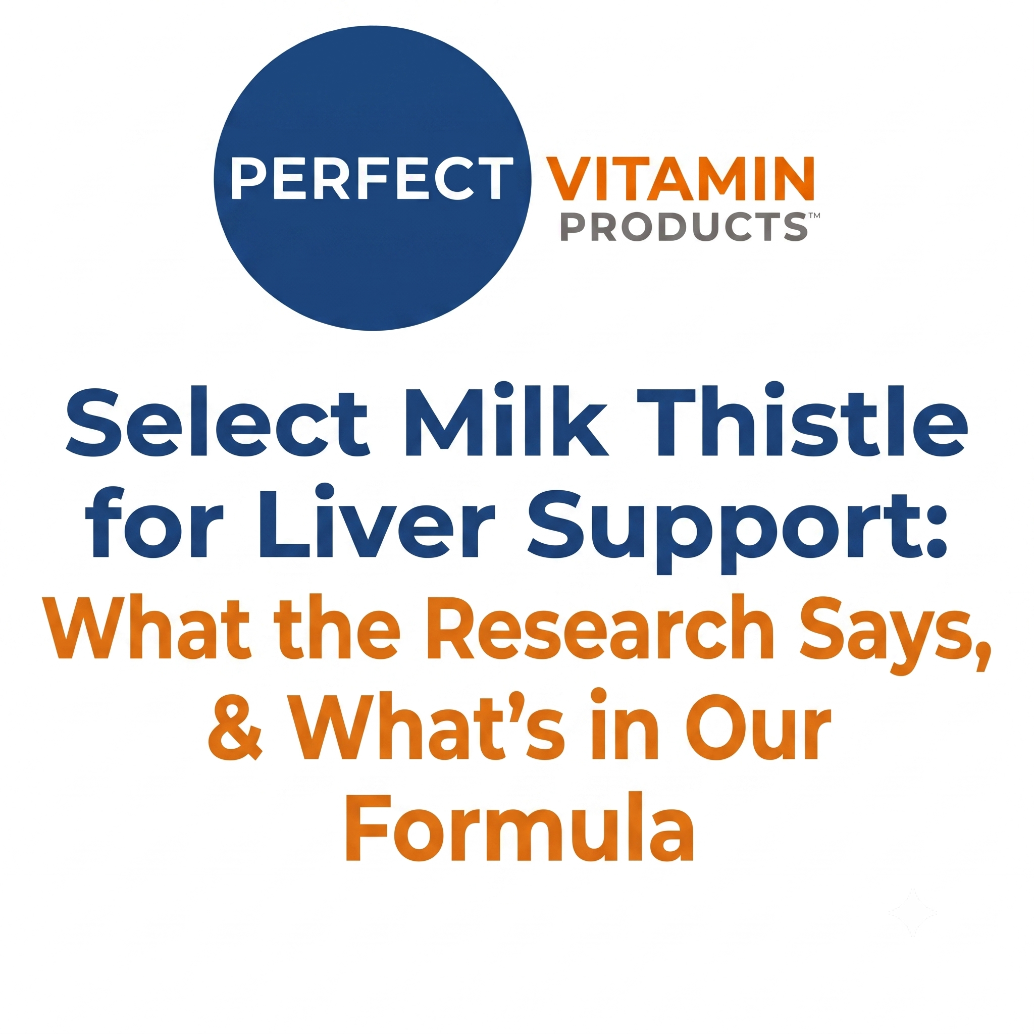 Read more about the article Milk Thistle for Liver Support: What the Research Says & What’s in Our Formula